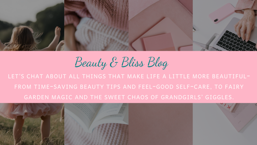 Let’s chat about all things that make life a little more beautiful-from time-saving beauty tips and feel-good self-care, to fairy garden magic and the sweet chaos of grandgirls’ giggles.